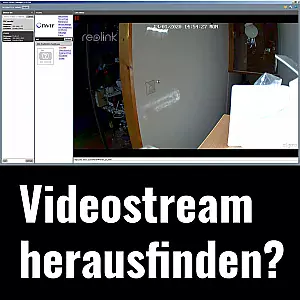 Videostream einer Überwachungskamera herausfinden